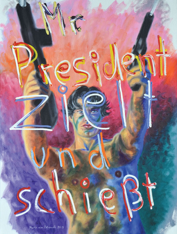 Martin von Ostrowski: Mr President zielt und schießt, 2005, Öl auf Leinwand, 80 x 60 cm